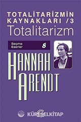 Totalitarizmin Kaynakları 3 / Totalitarizm