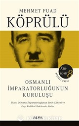 Osmanlı İmparatorluğunun Kuruluşu / Mehmet Fuad Köprülü Külliyat 8