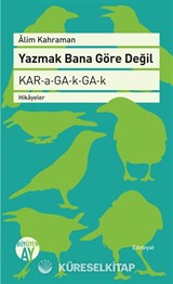 Yazmak Bana Göre Değil