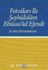 Fetvaları ile Şeyhülislam Ebüssu'ud Efendi