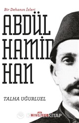 Bir Dehanın İzleri Abdülhamid Han
