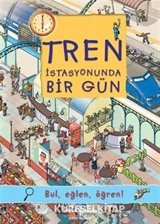 Tren İstasyonunda Bir Gün / Bul, Eğlen, Öğren!