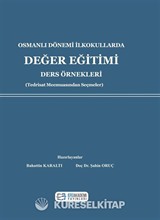 Osmanlı Dönemi İlkokullarda Değer Eğitimi Ders Örnekleri