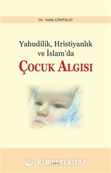 Yahudilik, Hristiyanlık ve İslam'da Çocuk Algısı