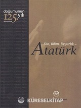 Din, Bilim, Uygarlık ve Atatürk
