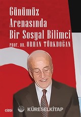 Günümüz Arenasında Bir Sosyal Bilimci