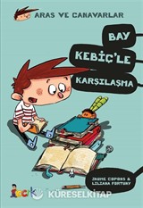 Bay Kebiç'le karşılaşma / Aras ve Canavarlar