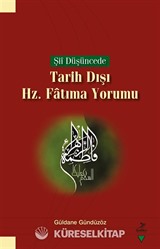Şii Düşüncede Tarih Dışı Hz. Fatıma Yorumu