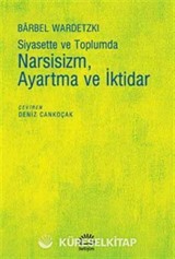 Siyasette ve Toplumda Narsisizm, Ayartma ve İktidar