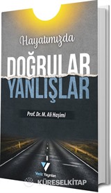 Hayatımızda Doğrular Yanlışlar
