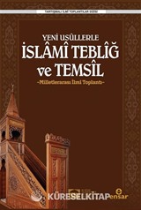 Yeni Usullerle İslami Tebliğ Ve Temsil