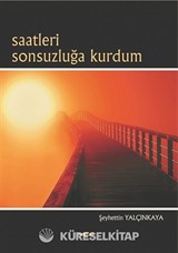 Saatlaeri Sonsuzluğa Kurdum
