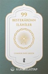 99 Bestekardan İlahiler