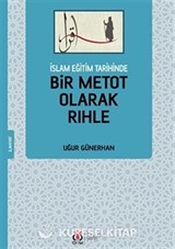 İslam Eğitim Tarihinde Bir Metot Olarak Rıhle