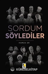 Sordum Söylediler