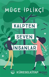 Kalpten Seven İnsanlar