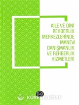 Aile ve Dini Rehberlik Merkezlerinde Manevi Danışmanlık ve Rehberlik Hizmetleri
