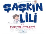 Şaşkin Lili ve Doktor Ziyareti
