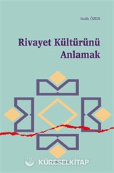 Rivayet Kültürünü Anlamak
