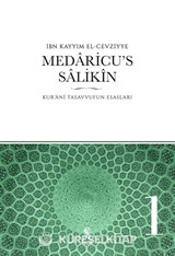 Medaricu's Salikin / Kur'ani Tasavvufun Esasları / 1. Cilt