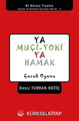 Ya Muçi-Yoki Ya Hamak / Çocuk Oyunu