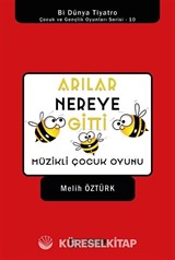 Arılar Nereye Gitti / Müzikli Çocuk Oyunu