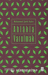 Ahlakla Varolmak
