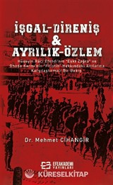 İşgal - Direniş - Ayrılık - Özlem