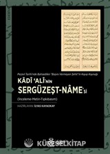 Peçevî Tarihi'nde Bahsedilen 'Başını Vermeyen Şehit'in Kayıp Kaynağı Kadî 'Alî'nin Sergüzeşt-name'si (İnceleme-Metin-Tıpkıbasım)