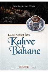 Gönül Sohbet İster Kahve Bahane