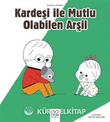Kardeşiyle Mutlu Olabilen Arşil / Duygularımız