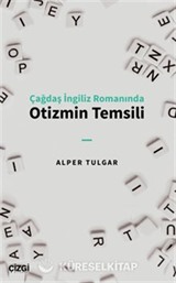 Çağdaş İngiliz Romanında Otizmin Temsili