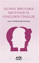 Eşcinsel Bireylerde Ebeveynlik ve Gençlerde Cinsellik