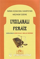 İmamı A'zam Ebu Hanife'nin Mezhebi Üzerine Uygulamalı Feraiz