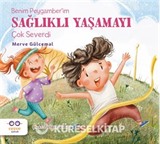 Benim Peygamber'im Sağlıklı Yaşamayı Çok Severdi