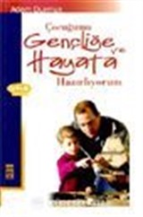 Çocuğumu Gençliğe ve Hayata Hazırlıyorum