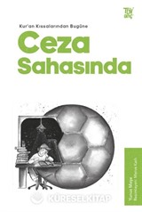 Ceza Sahasında / Kuran Kıssalarından Bugüne