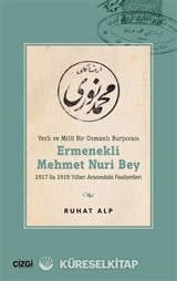 Yerli ve Millî Bir Osmanlı Burjuvası Ermenekli Mehmet Nuri Bey