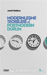 Modernleşme Teorileri ve Postmodern Durum