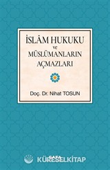 İslam Hukuku Ve Müslümanların Açmazları