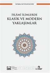 İslami İlimlerde Klasik ve Modern Yaklaşımlar