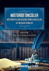 Matüridi Öncüler Matüridi Kelam Düşüncesinin Kurucuları ve Meşhur Alimleri