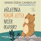 Ağlayınca Küçük Ayıya Neler Oluyor?