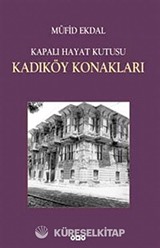 Kapalı Hayat Kutusu Kadıköy Konakları