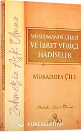 Müslümanın Çilesi ve İbret Verici Hadiseler