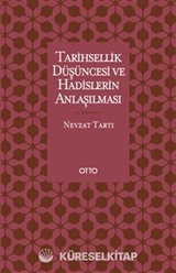 Tarihsellik Düşüncesi ve Hadislerin Anlaşılması