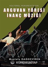 Kültürel Perspektiften Arguvan Yöresi İnanç Müziği