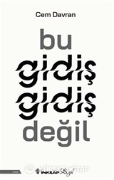 Bu Gidiş Gidiş Değil
