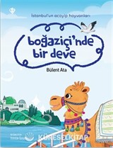 Boğaziçi'nde Bir Deve / İstanbul'un Acayip Hayvanları