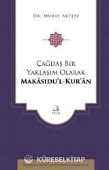Çağdaş Bir Yaklaşım Olarak Makasıdu'l-Kur'an